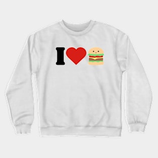 I love Hamburger Cute Kawaii design Crewneck Sweatshirt